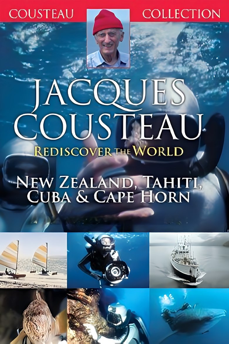 Jacques Cousteau: Rediscover the World | New Zealand, Tahiti, Cuba, & Cape Horn Poster of Jacques Cousteau: Rediscover the World | New Zealand, Tahiti, Cuba, & Cape Horn