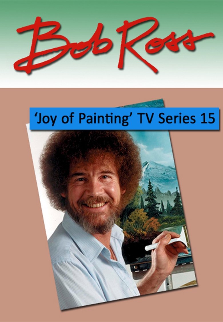 Episodes in The Joy Of Painting - Season 15 - Season 15 Poster of Episodes in The Joy Of Painting - Season 15 - Season 15