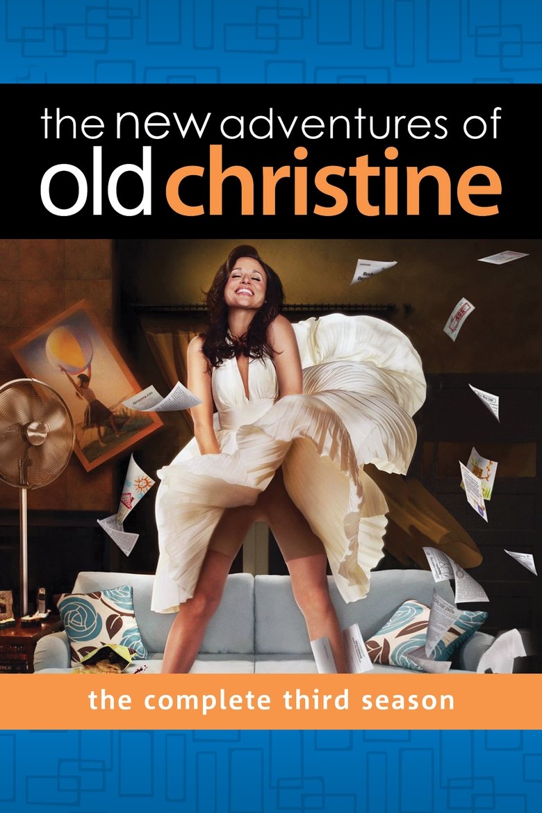 Episodes in The New Adventures Of Old Christine - Season 3 - Season 3 Poster of Episodes in The New Adventures Of Old Christine - Season 3 - Season 3