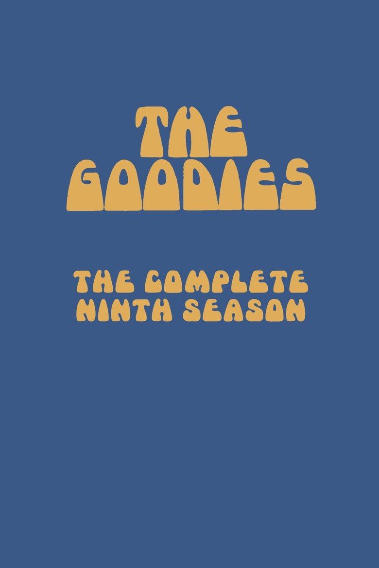 Episodes in The Goodies - Season 9 - Season 9 Poster of Episodes in The Goodies - Season 9 - Season 9