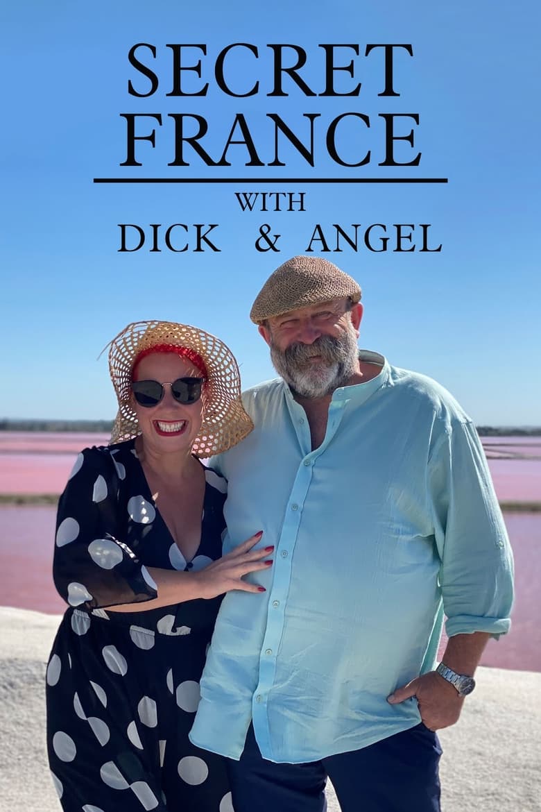 Secret France with Dick and Angel Poster of Secret France with Dick and Angel