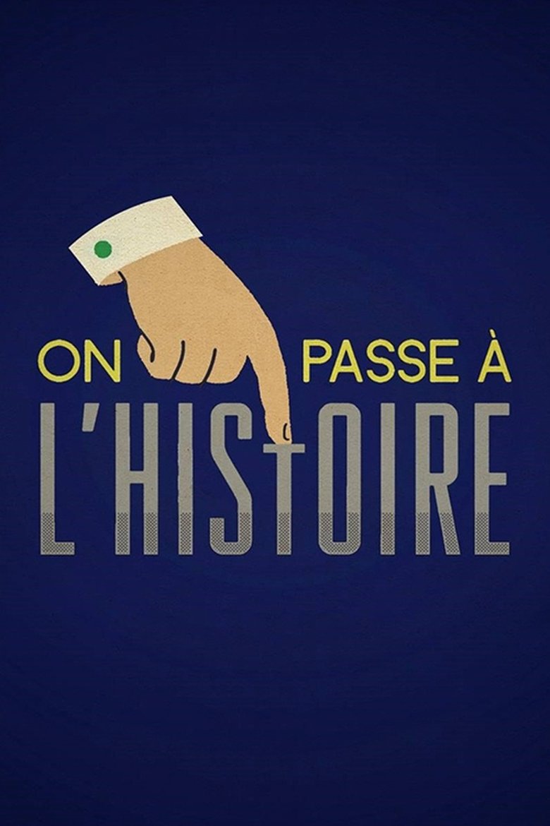 On passe à l'Histoire Poster of On passe à l'Histoire