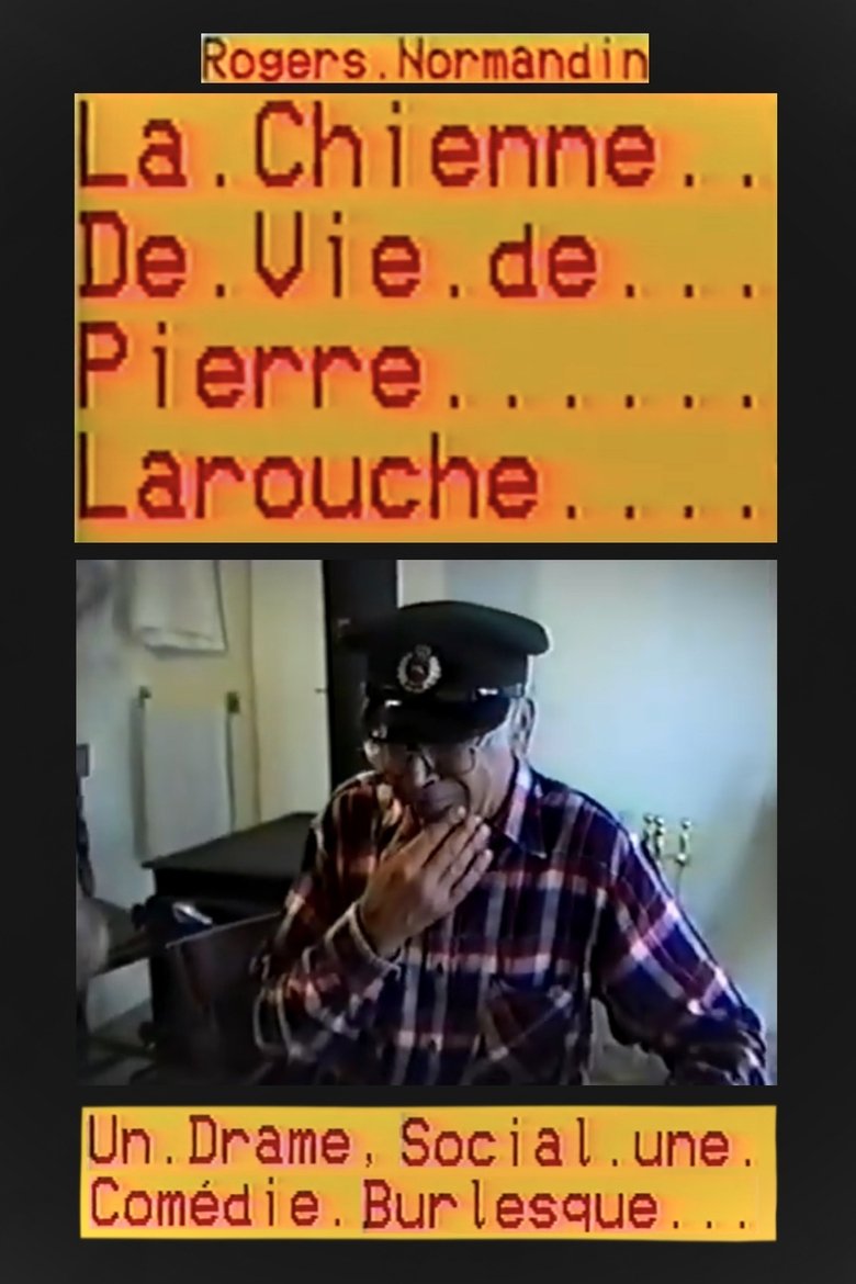 La chienne de vie de Pierre Larouche Poster of La chienne de vie de Pierre Larouche