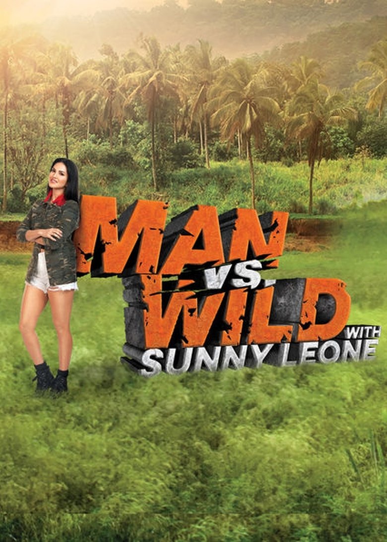 Man vs Wild with Sunny Leone Poster of Man vs Wild with Sunny Leone