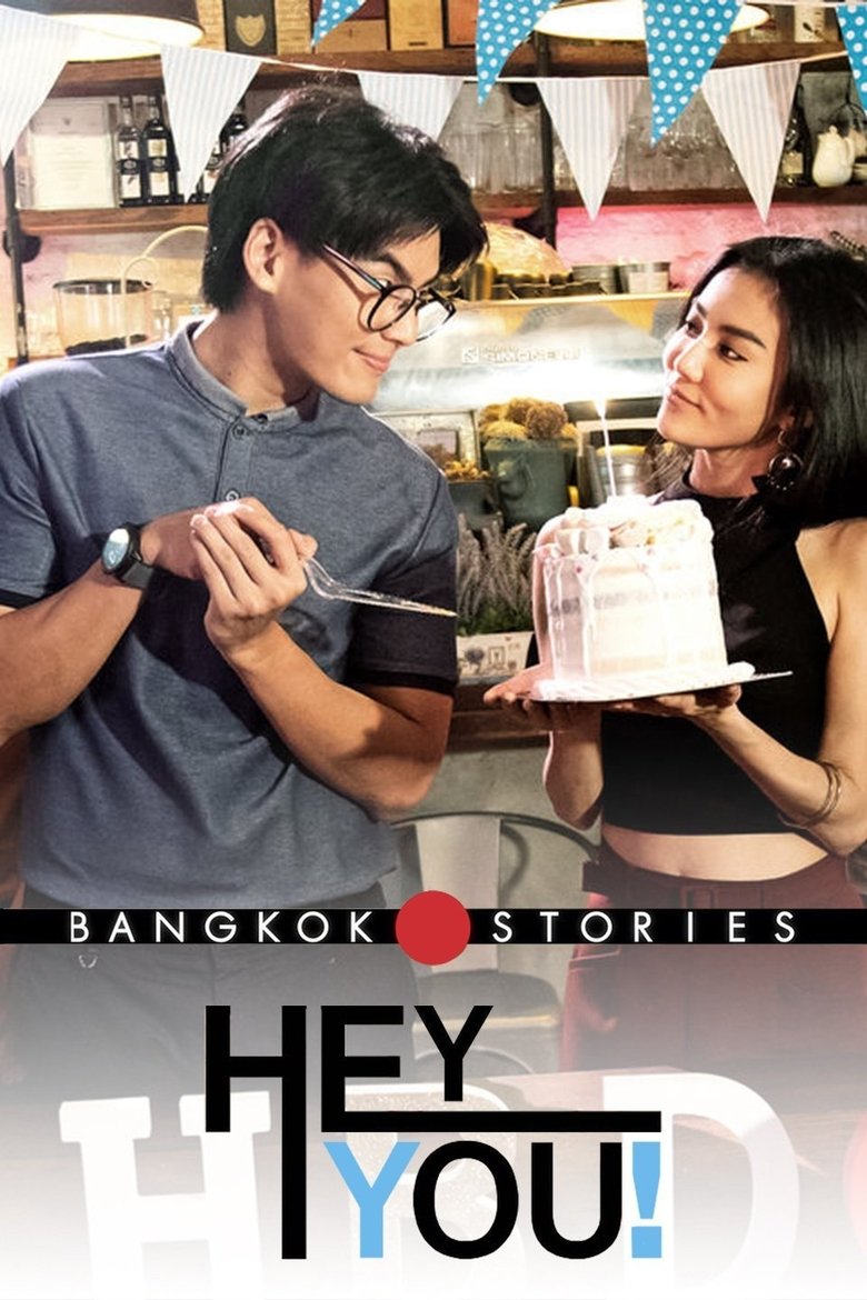 Bangkok Love Stories: Hey, You! Poster of Bangkok Love Stories: Hey, You!