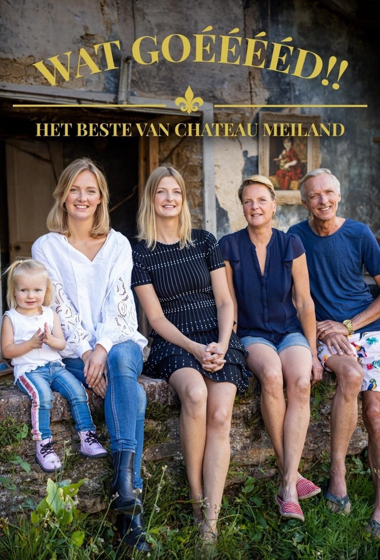 Wat Goééééd!! Het Beste van Chateau Meiland Poster of Wat Goééééd!! Het Beste van Chateau Meiland