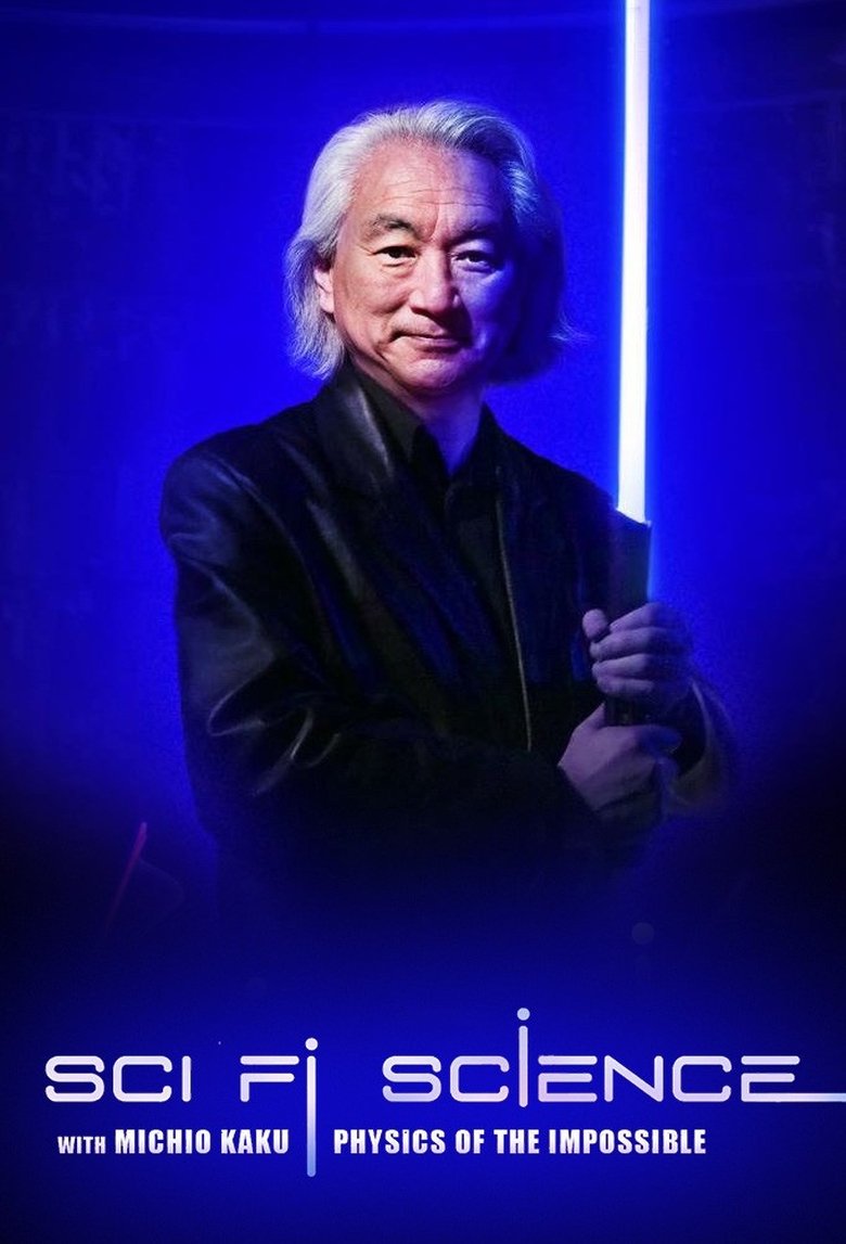 Episodes in Sci Fi Science Physics Of The Impossible - Season 1 - Season 1 Poster of Episodes in Sci Fi Science Physics Of The Impossible - Season 1 - Season 1