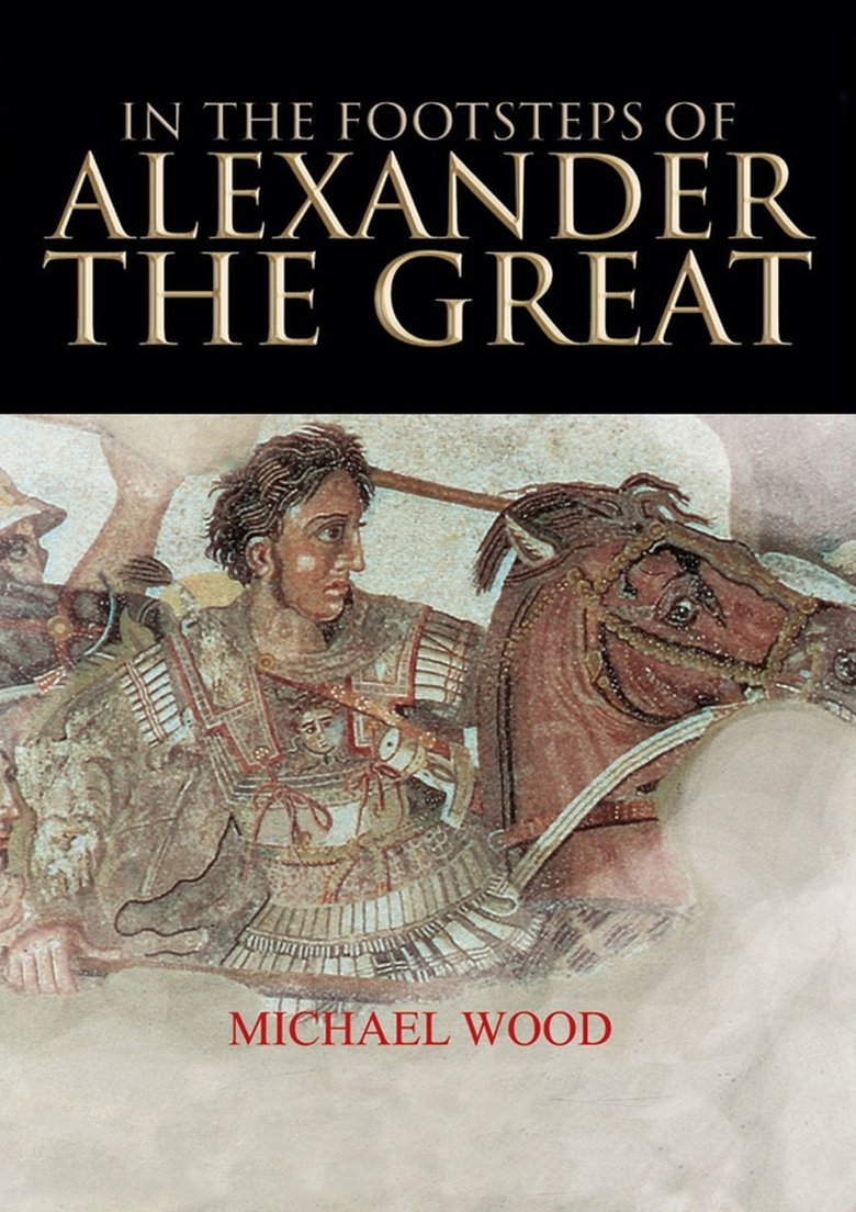 In The Footsteps of Alexander the Great Poster of In The Footsteps of Alexander the Great