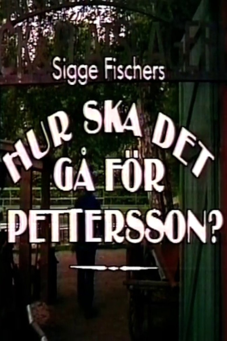 Hur ska det gå för Pettersson? Poster of Hur ska det gå för Pettersson?