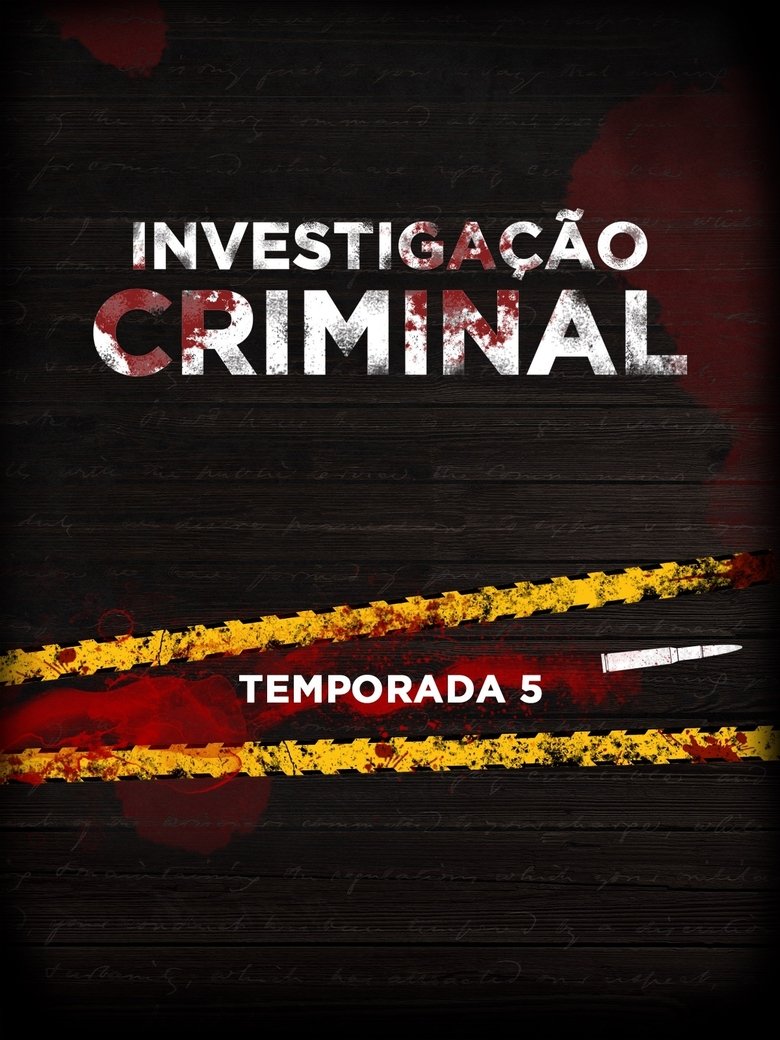 Episodes in Investigação Criminal - Season 5 - Season 5 Poster of Episodes in Investigação Criminal - Season 5 - Season 5