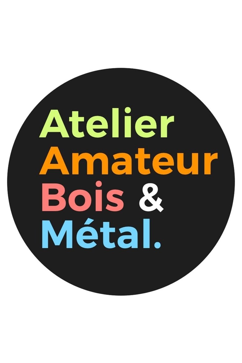 Atelier Amateur Bois Metal Poster of Atelier Amateur Bois Metal