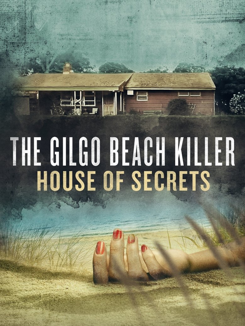 Episodes in The Gilgo Beach Killer House Of Secrets - Season 1 - Season 1 Poster of Episodes in The Gilgo Beach Killer House Of Secrets - Season 1 - Season 1