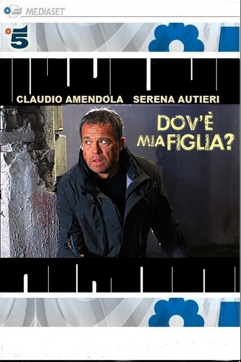 Dov'è mia figlia Poster of Dov'è mia figlia