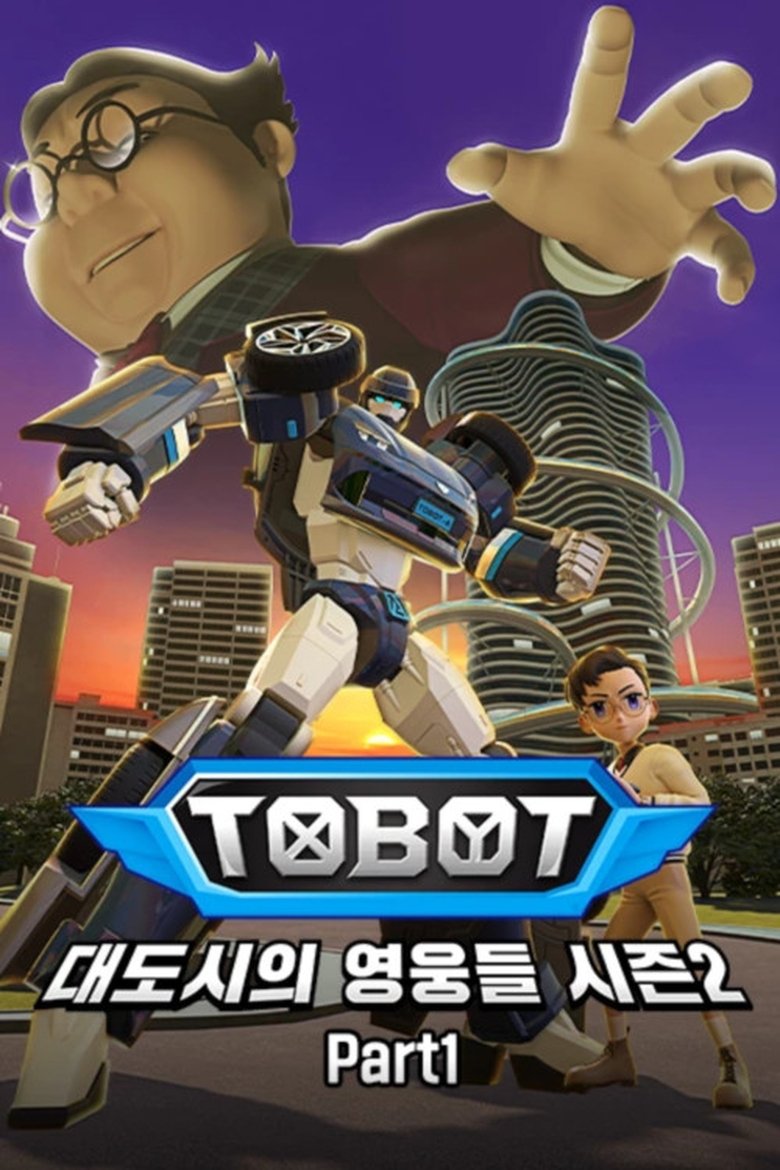 Episodes in Tobot Daedo's Heroes - Season 2 - Season 2 Poster of Episodes in Tobot Daedo's Heroes - Season 2 - Season 2