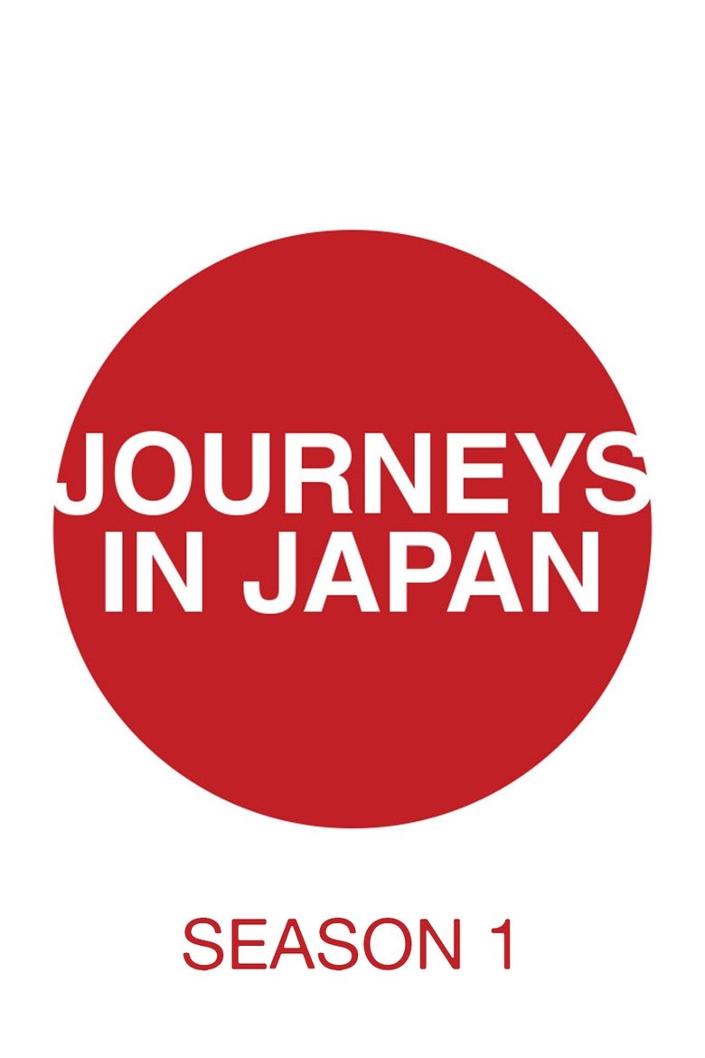 Episodes in Journeys In Japan - Season 1 - Season 1 Poster of Episodes in Journeys In Japan - Season 1 - Season 1