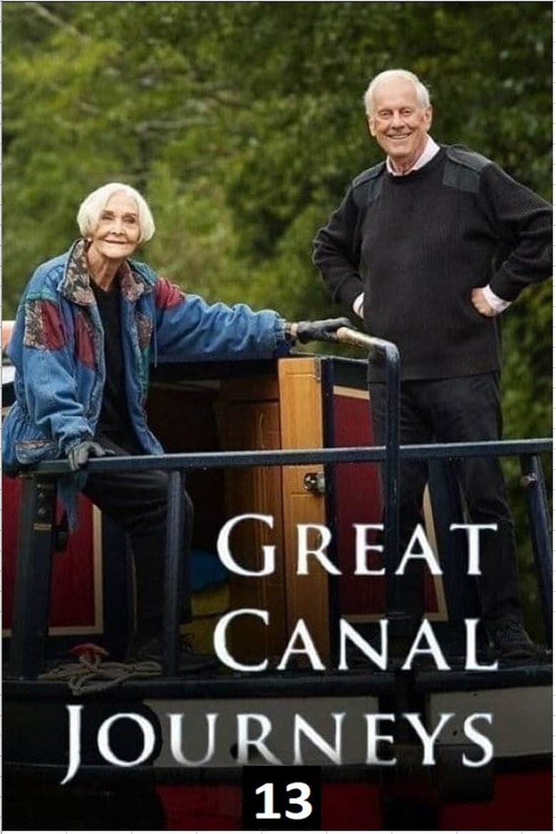 Episodes in Great Canal Journeys - Season 13 - Season 13 Poster of Episodes in Great Canal Journeys - Season 13 - Season 13