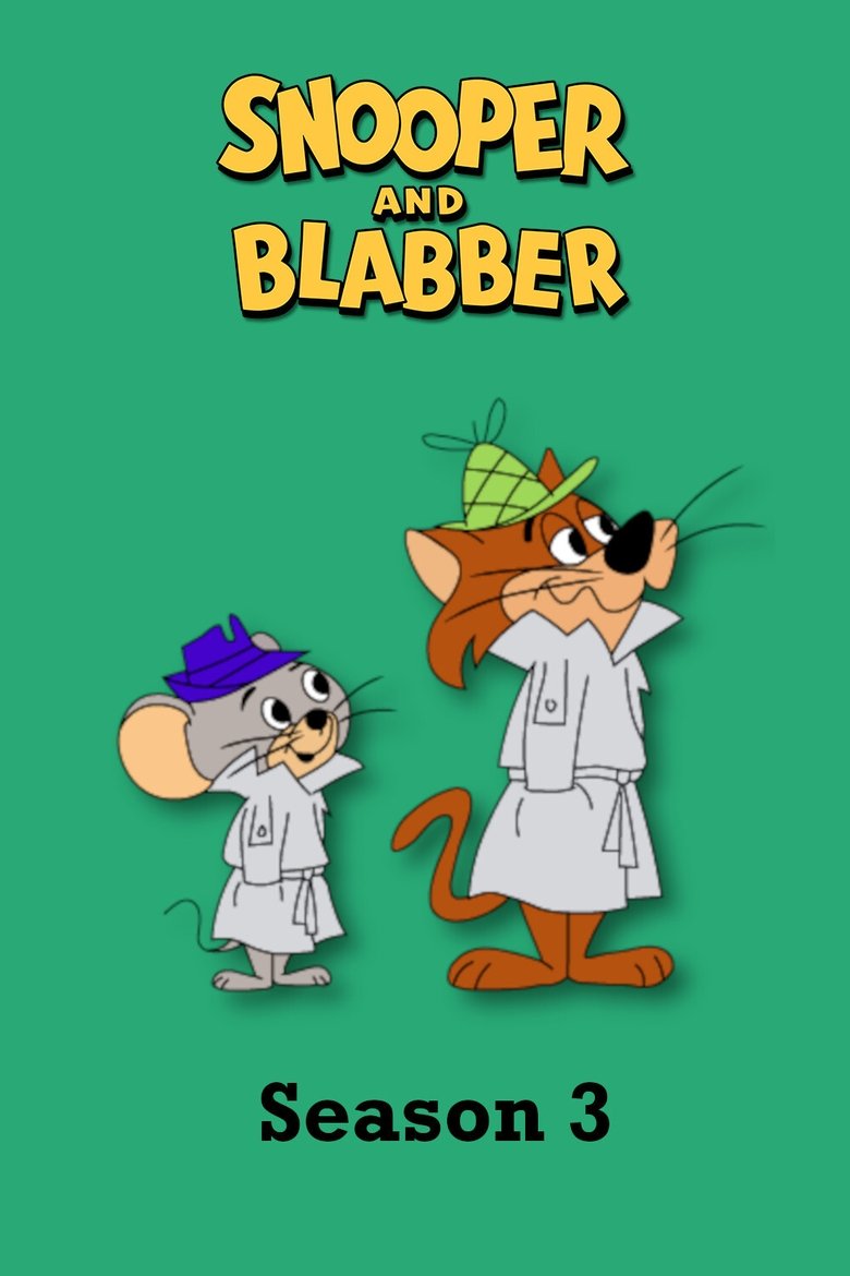 Episodes in Snooper And Blabber - Season 3 - Season 3 Poster of Episodes in Snooper And Blabber - Season 3 - Season 3