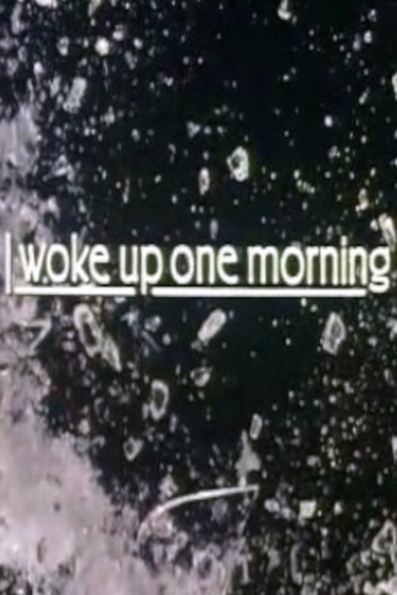 I Woke Up One Morning Poster of I Woke Up One Morning