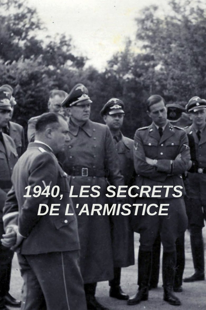 1940, Les secrets de l’Armistice Poster of 1940, Les secrets de l’Armistice