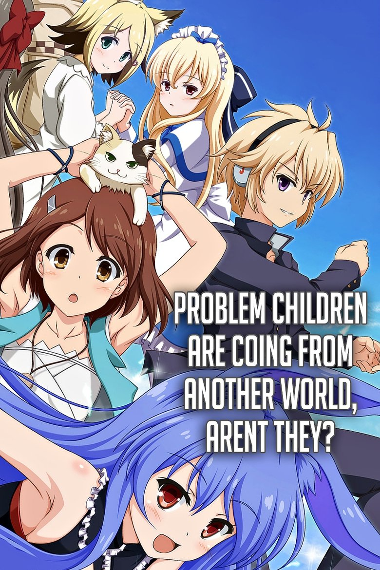 Episodes in Problem Children Are Coming From Another World, Aren't They? - Season 1 - Season 1 Poster of Episodes in Problem Children Are Coming From Another World, Aren't They? - Season 1 - Season 1