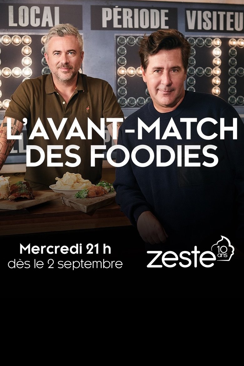 Episodes in L'avant Match Des Foodies - Season 1 - Season 1 Poster of Episodes in L'avant Match Des Foodies - Season 1 - Season 1