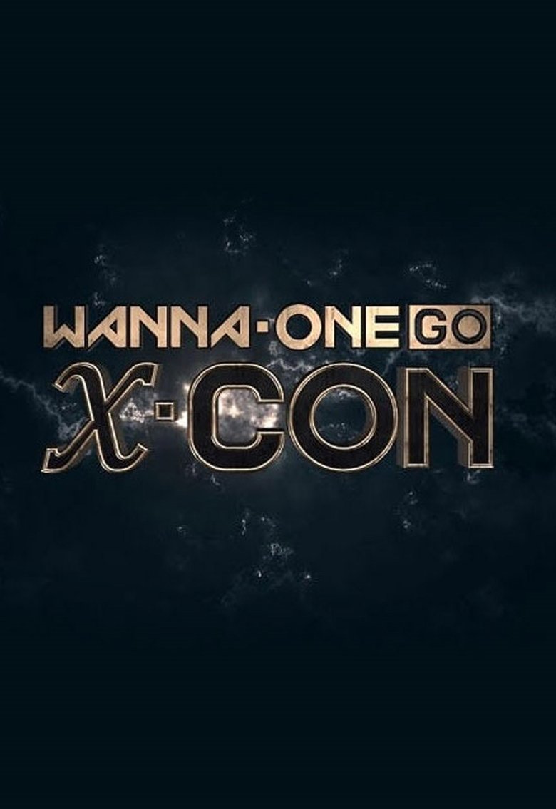 Episodes in Wanna One Go - Wanna One Go: X-CON - Wanna One Go: X-CON Poster of Episodes in Wanna One Go - Wanna One Go: X-CON - Wanna One Go: X-CON