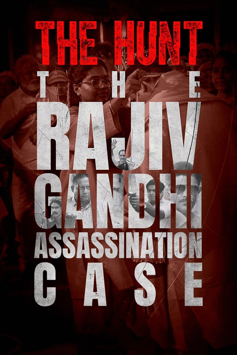 The Hunt: The Rajiv Gandhi Assassination Case Poster of The Hunt: The Rajiv Gandhi Assassination Case