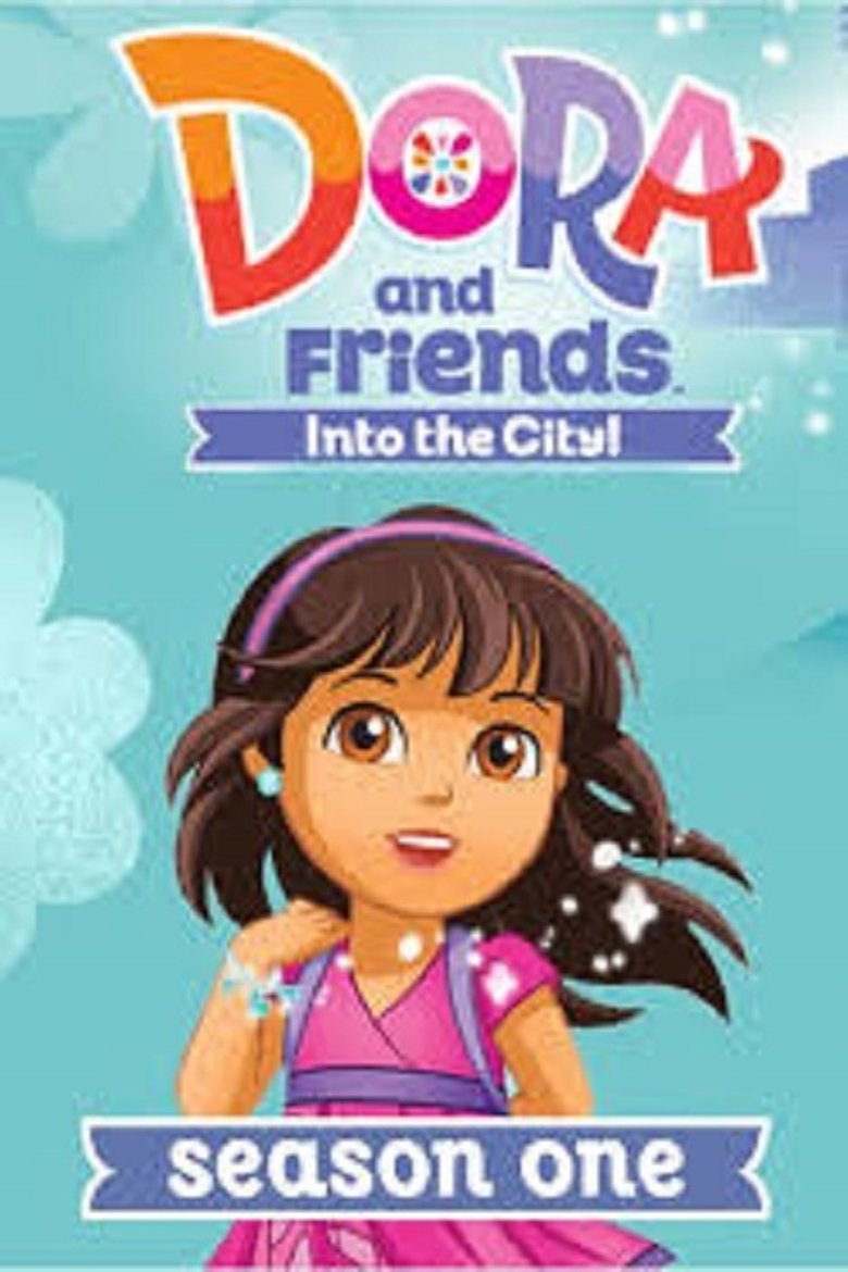 Episodes in Dora And Friends Into The City! - Season 1 - Season 1 Poster of Episodes in Dora And Friends Into The City! - Season 1 - Season 1