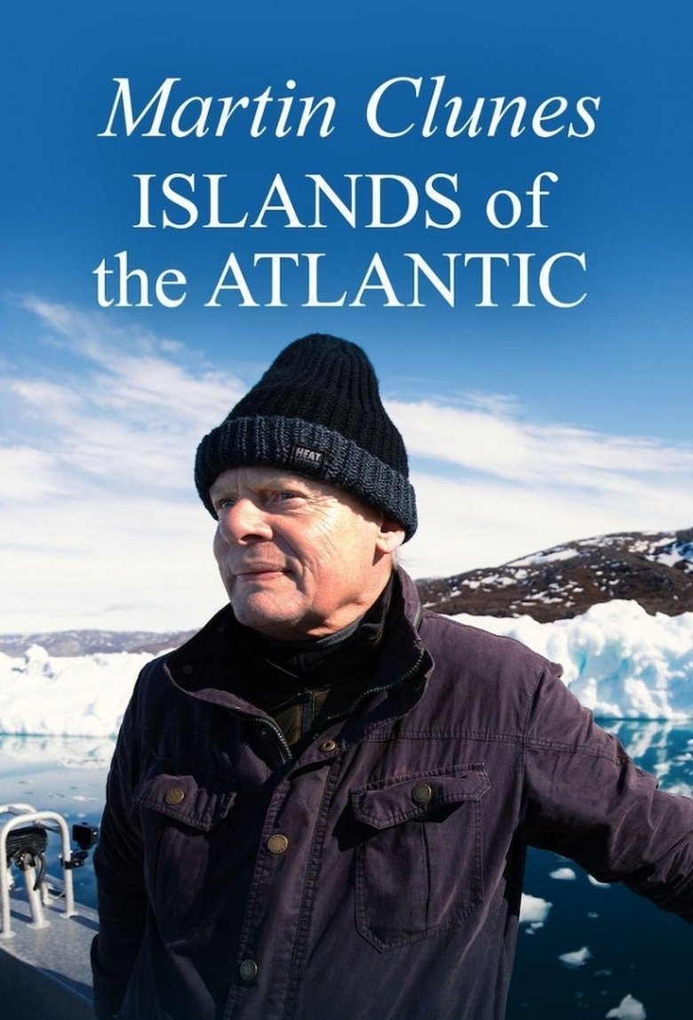 Martin Clunes' Islands of the Atlantic Poster of Martin Clunes' Islands of the Atlantic