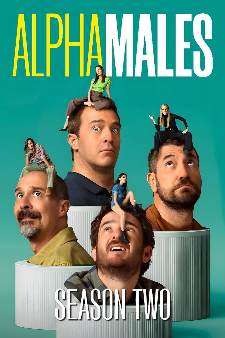 Episodes in Alpha Males - Season 2 - Season 2 Poster of Episodes in Alpha Males - Season 2 - Season 2