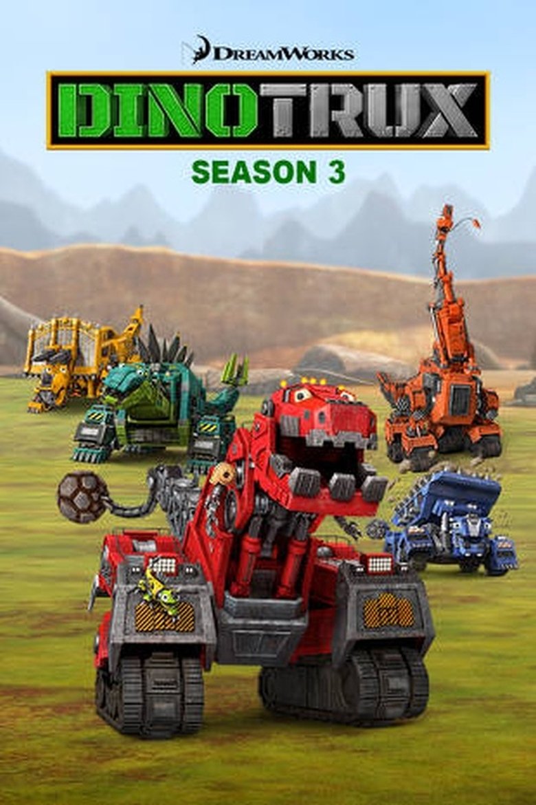 Episodes in Dinotrux - Season 3 - Season 3 Poster of Episodes in Dinotrux - Season 3 - Season 3