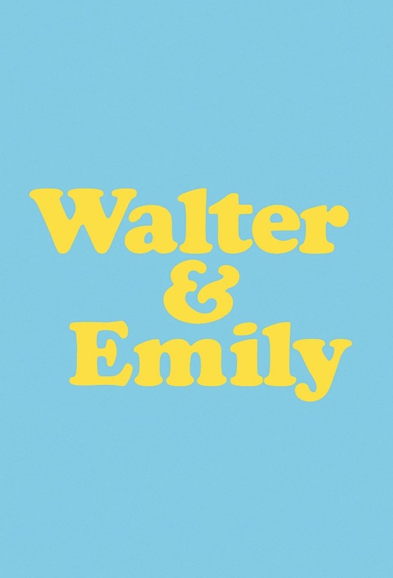 Walter & Emily Poster of Walter & Emily