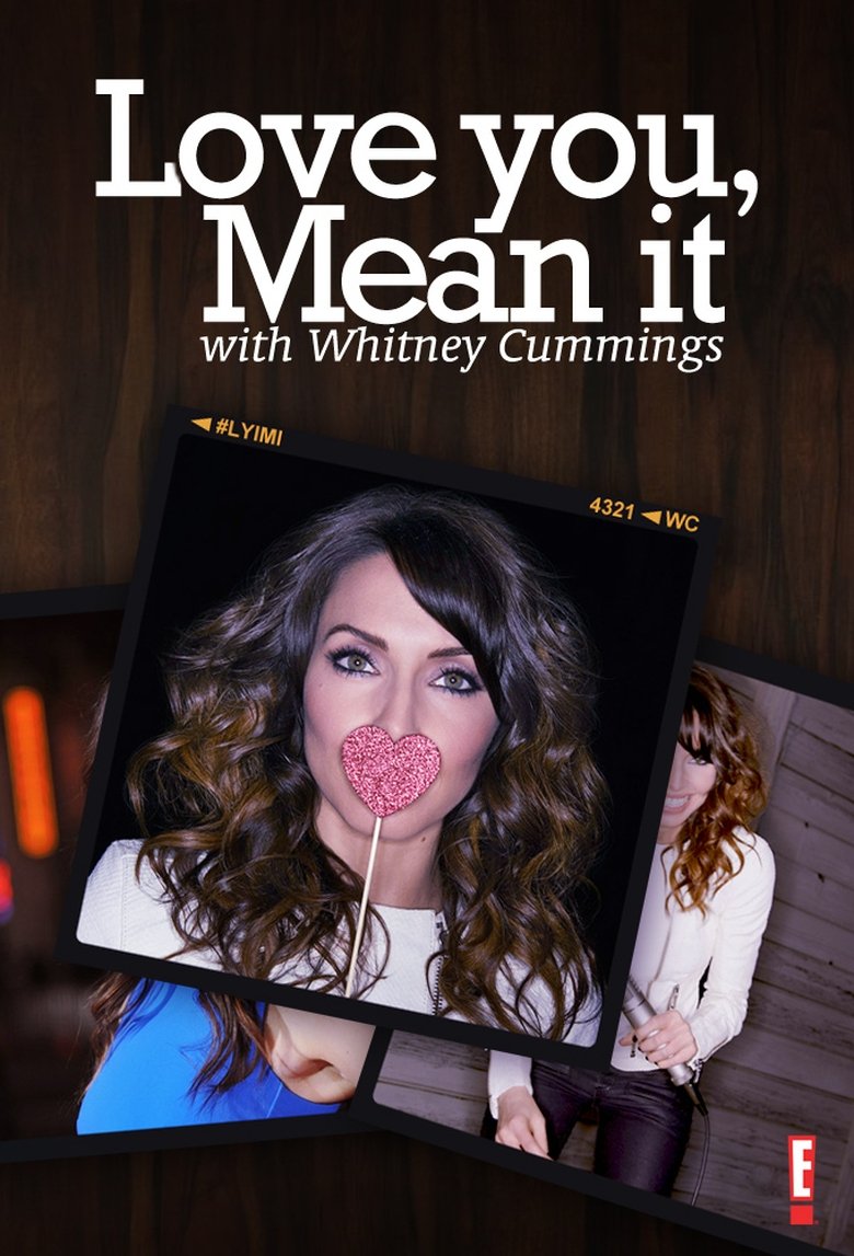 Love You, Mean It with Whitney Cummings Poster of Love You, Mean It with Whitney Cummings