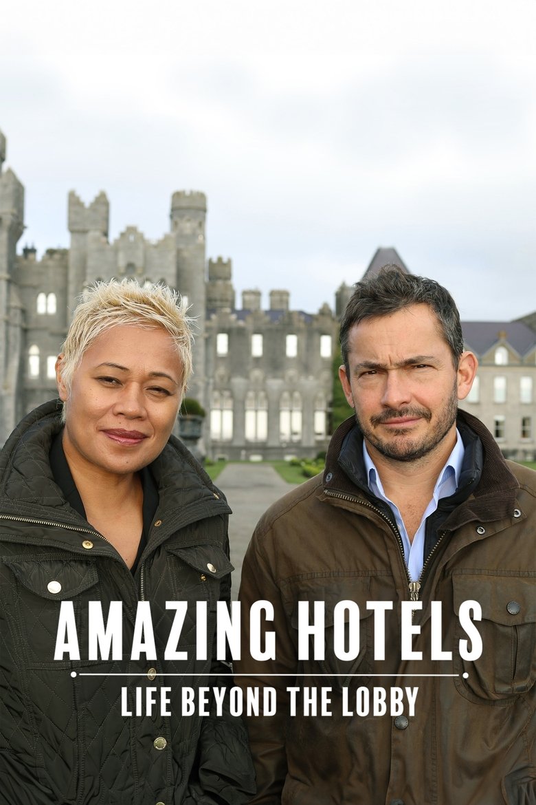 Episodes in Amazing Hotels Life Beyond The Lobby - Series 2 - Series 2 Poster of Episodes in Amazing Hotels Life Beyond The Lobby - Series 2 - Series 2
