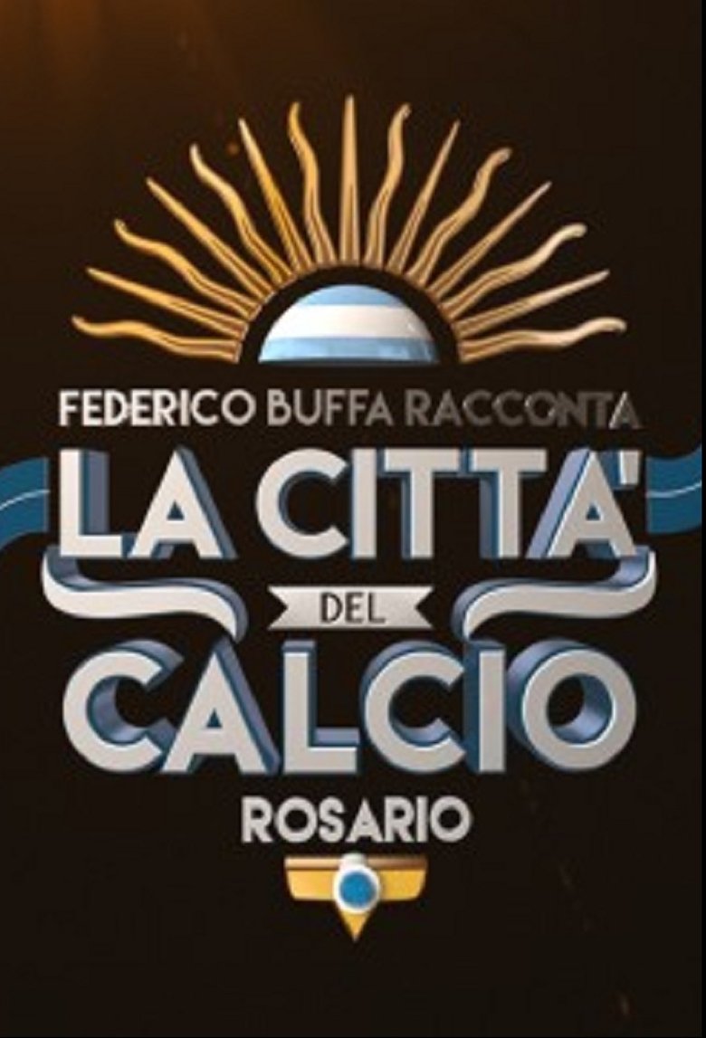 Federico Buffa racconta - La città del calcio: Rosario Poster of Federico Buffa racconta - La città del calcio: Rosario