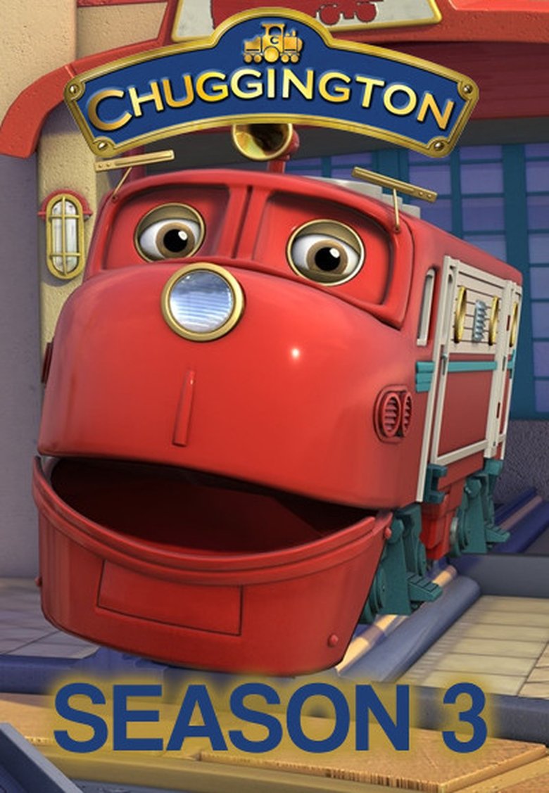 Episodes in Chuggington - Season 3 - Season 3 Poster of Episodes in Chuggington - Season 3 - Season 3