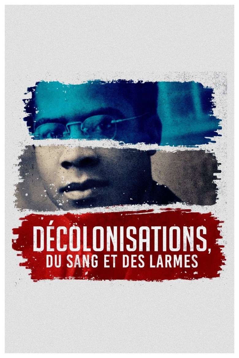 Décolonisations : du sang et des larmes Poster of Décolonisations : du sang et des larmes
