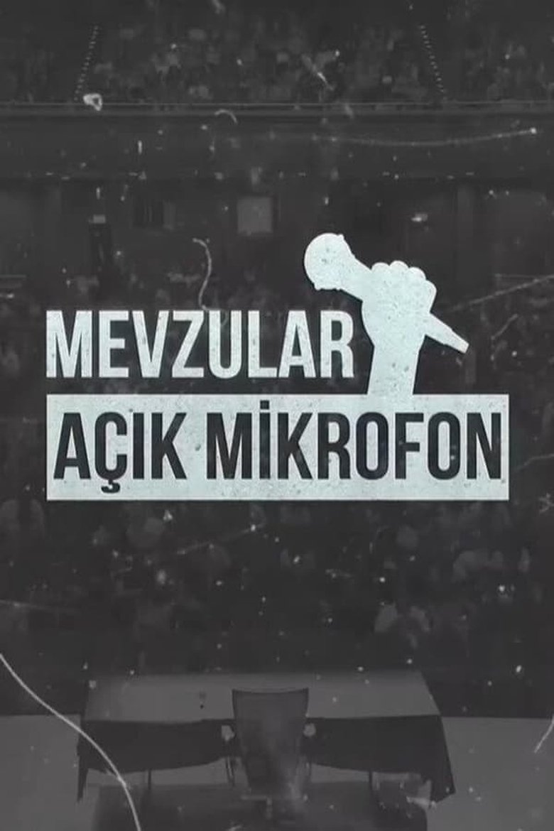 Episodes in Mevzular Açık Mikrofon - Season 3 - Season 3 Poster of Episodes in Mevzular Açık Mikrofon - Season 3 - Season 3