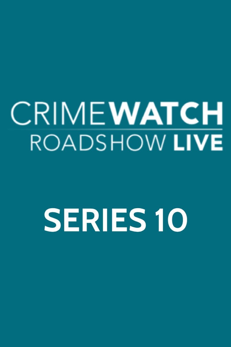 Episodes in Crimewatch Live - Series 10 - Series 10 Poster of Episodes in Crimewatch Live - Series 10 - Series 10