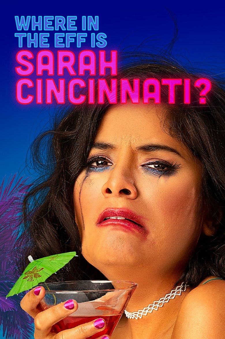 Episodes in Where In The Eff Is Sarah Cincinnati? - Season 1 - Season 1 Poster of Episodes in Where In The Eff Is Sarah Cincinnati? - Season 1 - Season 1