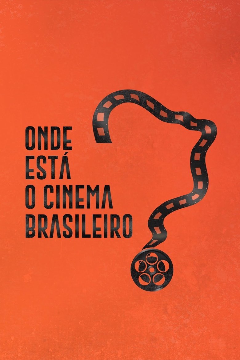 Onde Está o Cinema Brasileiro? Poster of Onde Está o Cinema Brasileiro?