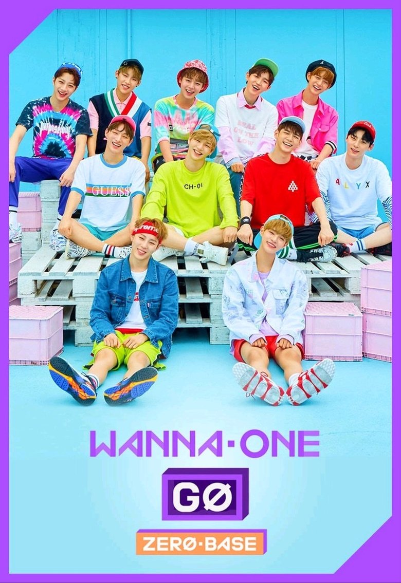 Episodes in Wanna One Go - Wanna One Go: Zero Base - Wanna One Go: Zero Base Poster of Episodes in Wanna One Go - Wanna One Go: Zero Base - Wanna One Go: Zero Base