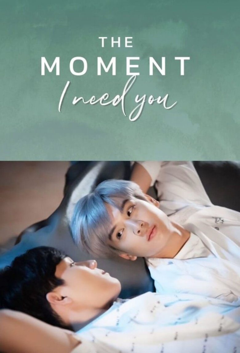 Episodes in The Moment I Need You - Season 1 - Season 1 Poster of Episodes in The Moment I Need You - Season 1 - Season 1