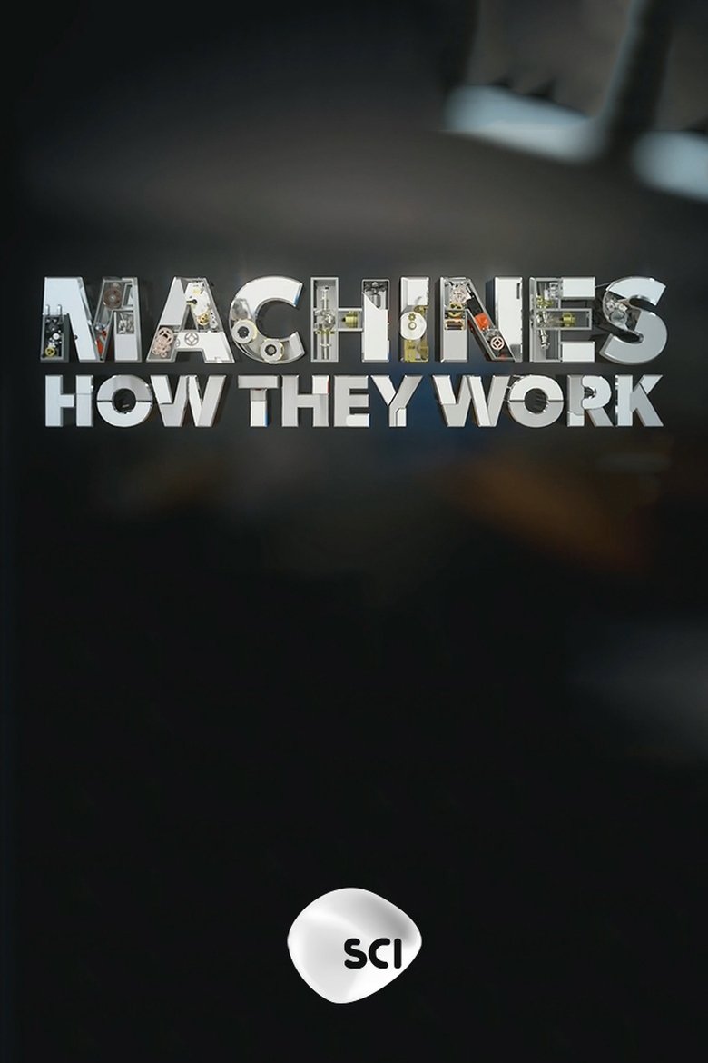 Episodes in Machines How They Work - Season 1 - Season 1 Poster of Episodes in Machines How They Work - Season 1 - Season 1