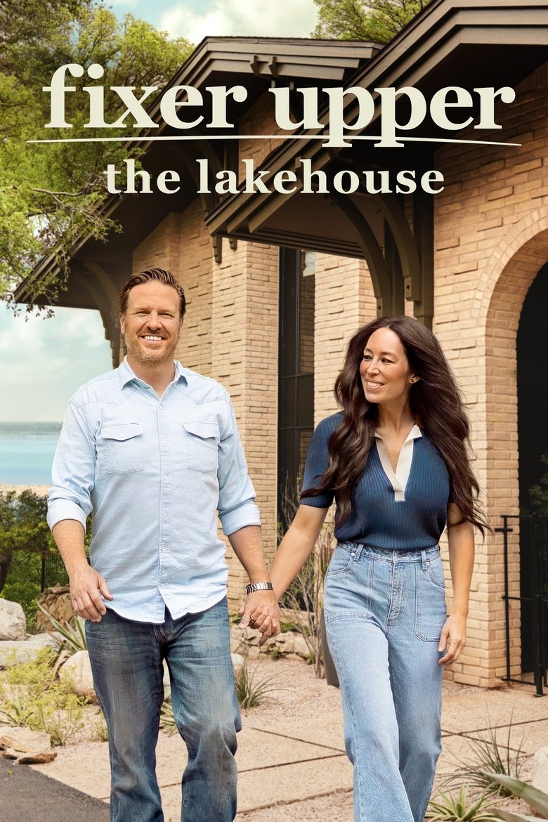 Episodes in Fixer Upper The Lakehouse - Season 1 - Season 1 Poster of Episodes in Fixer Upper The Lakehouse - Season 1 - Season 1