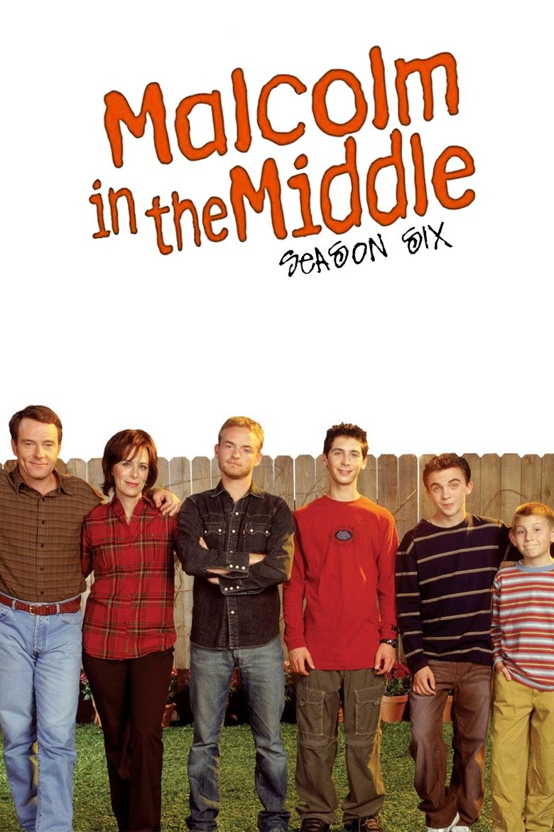 Episodes in Malcolm In The Middle - Season 6 - Season 6 Poster of Episodes in Malcolm In The Middle - Season 6 - Season 6