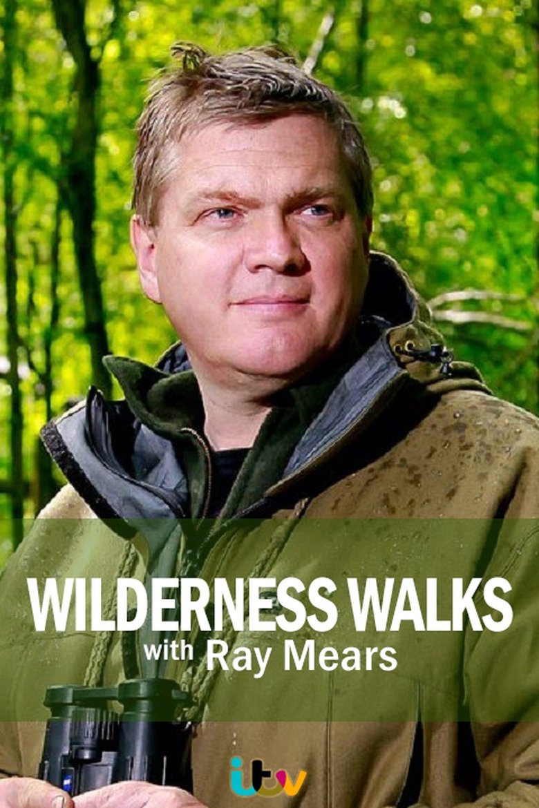 Episodes in Wilderness Walks With Ray Mears - Season 1 - Season 1 Poster of Episodes in Wilderness Walks With Ray Mears - Season 1 - Season 1