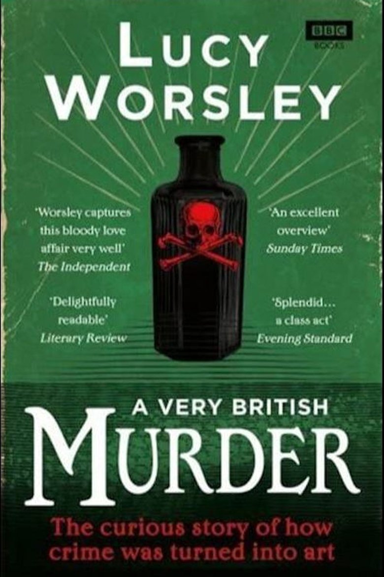 Episodes in A Very British Murder With Lucy Worsley - Season 1 - Season 1 Poster of Episodes in A Very British Murder With Lucy Worsley - Season 1 - Season 1