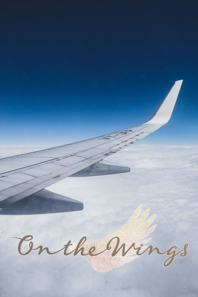 Episodes in On The Wings - Season 1 - Season 1 Poster of Episodes in On The Wings - Season 1 - Season 1