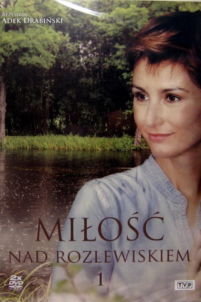 Miłość nad rozlewiskiem Poster of Miłość nad rozlewiskiem
